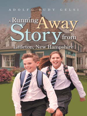 cover image of A Running Away Story from Littleton, New Hampshire